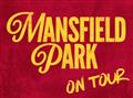 MANSFIELD PARK TOUR (BRADFIELD)
